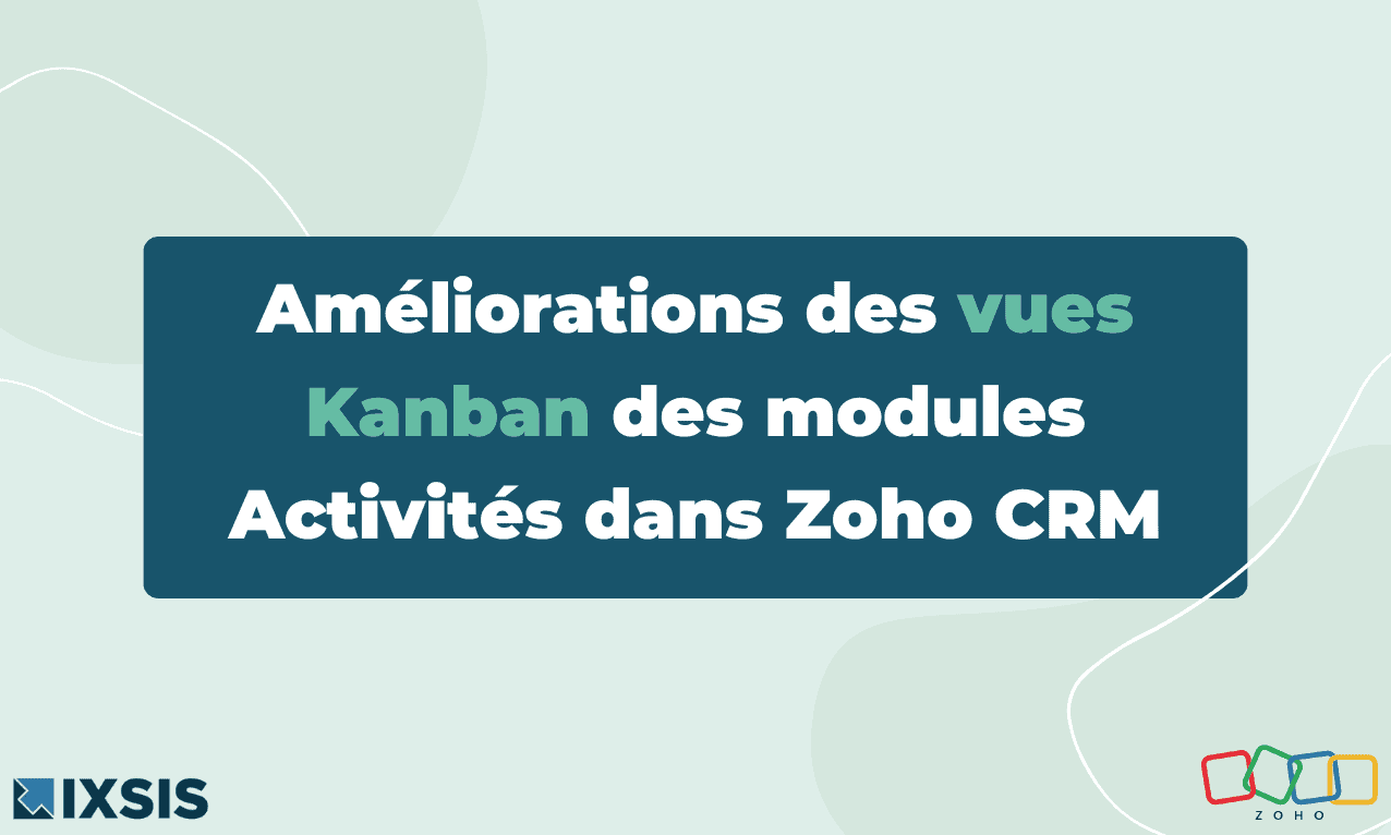 Nouveautes Affichages Kanban Zoho Crm 0